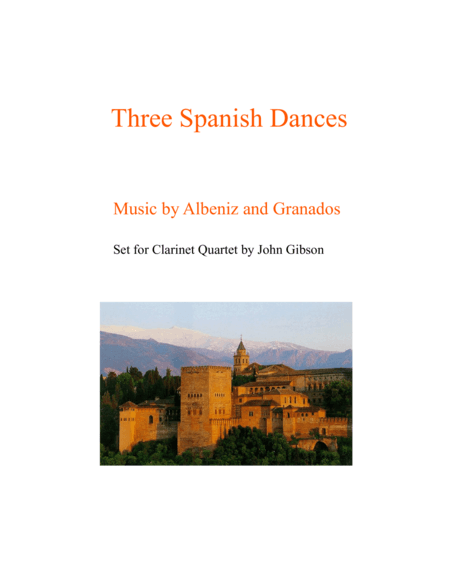 3 Spanish Dances by Albeniz and Granados for clarinet quartet (arr. John Gibson)