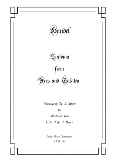 Sinfonia from Acis and Galatea arr. flute, clarinet and bassoon. (arr. A. L. Wyver)