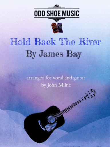 Hold Back The River (arr. John Milne)
