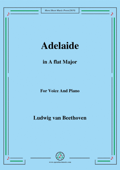 Beethoven-Adelaide in A flat Major,for voice and piano (arr. MSM)