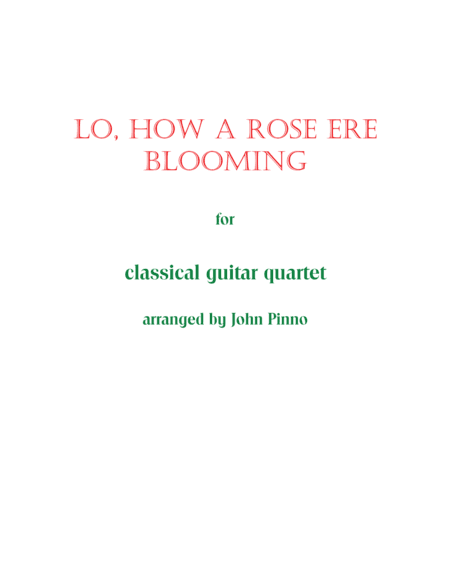 Lo, How a Rose Ere Blooming for Classical Guitar Quartet (arr. John Pinno)