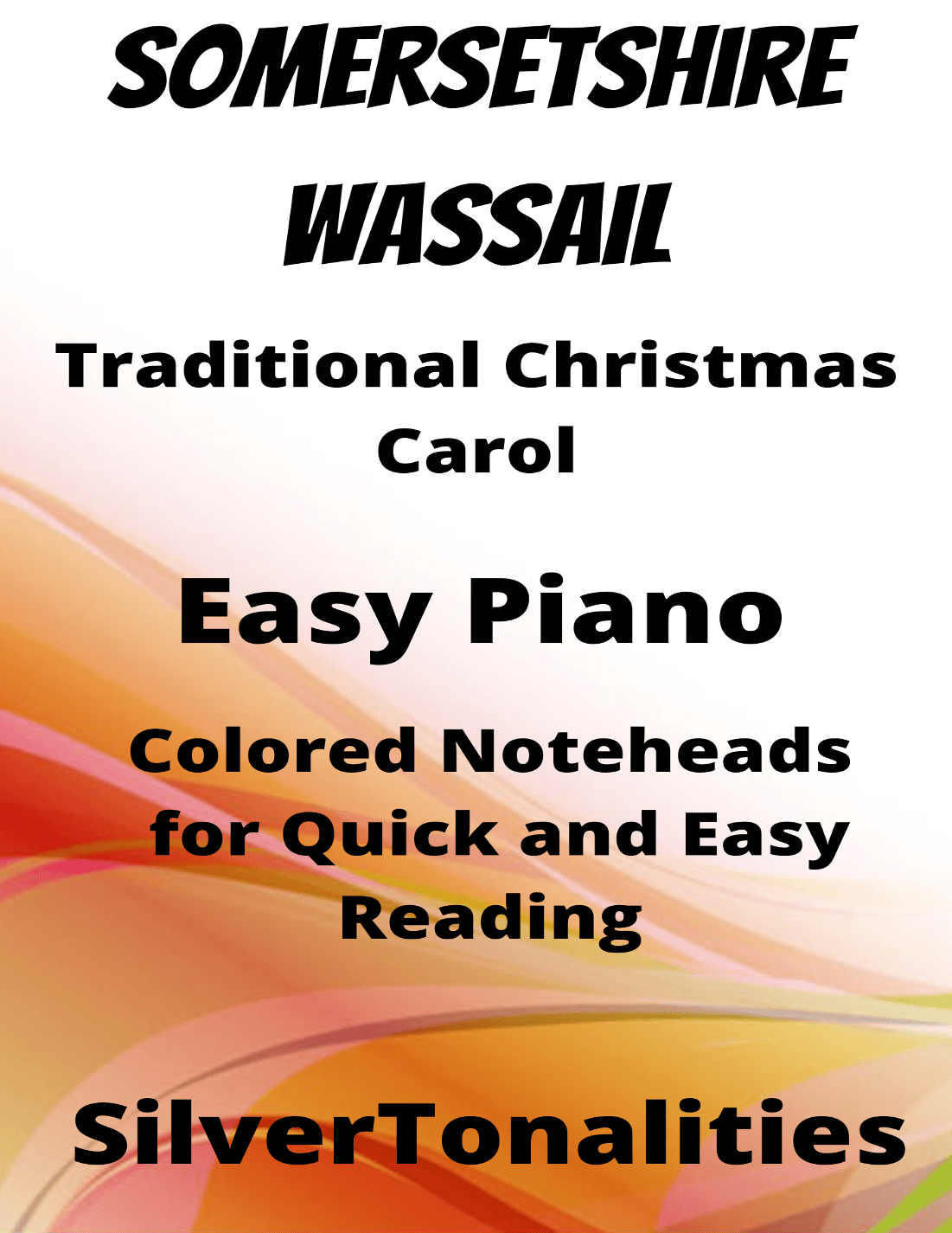 Somersetshire Wassail Easy Piano Sheet Music with Colored Notation (arr. SilverTonalities)