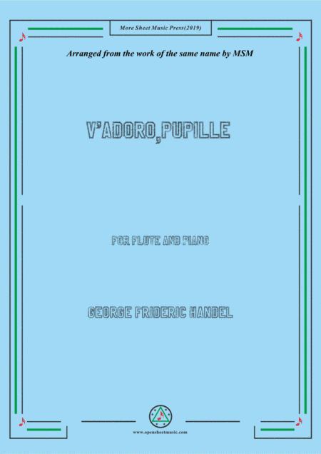 Handel-V'adoro,pupille,for Flute and Piano (arr. MSM)