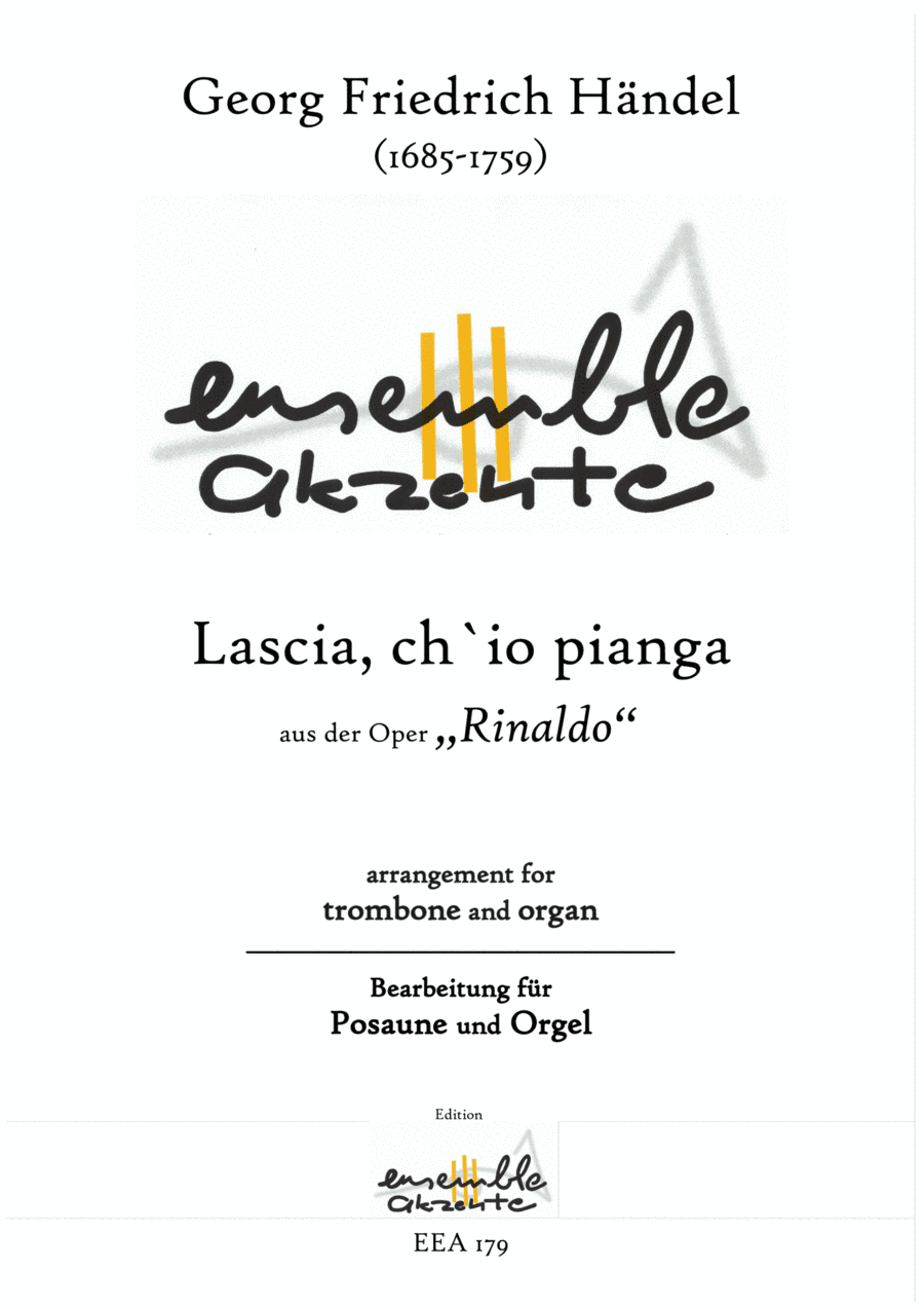 Lascia ch´io Pianga from "Rinaldo" - arrangement for trombone and organ (arr. Matthias Eckart - Edition Ensemble Akzente)
