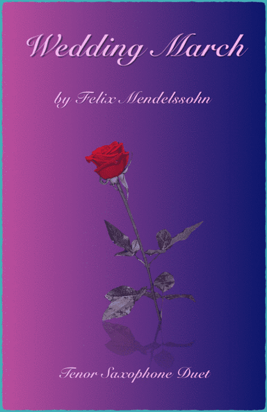Wedding March by Mendelssohn, Tenor Saxophone Duet (arr. David McKeown)