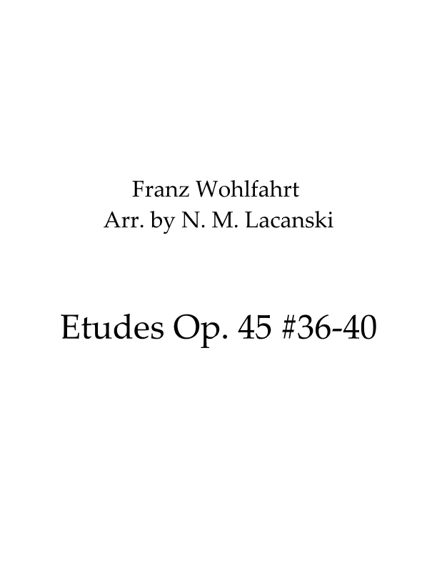 Etudes Op. 45 #36-40 (arr. Nick M Lacanski)