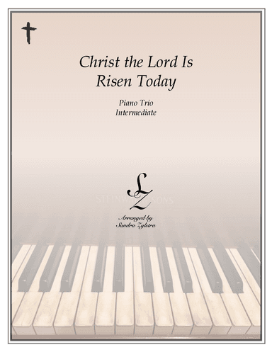 Christ The Lord Is Risen Today (1 piano, 6 hand trio) (arr. Sandra Zylstra)