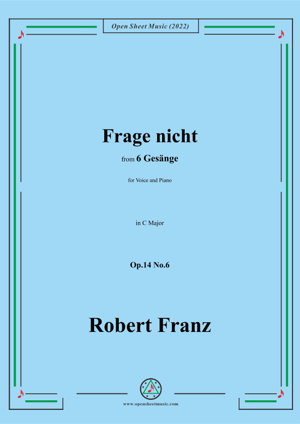 Franz-Frage nicht,in C Major,Op.14 No.6,from 6 Gesange (arr. OSM Press)