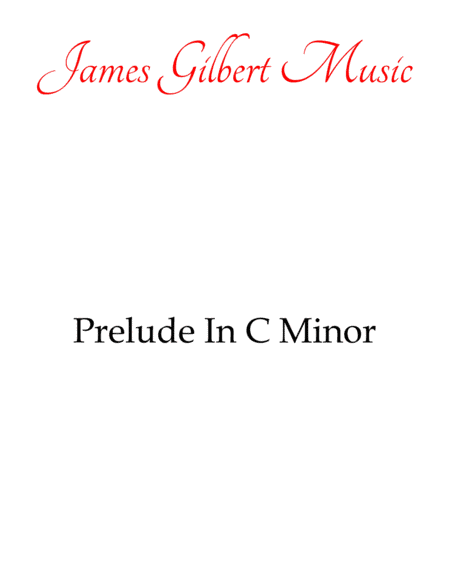 Prelude In C Minor (arr. James Gilbert Music)