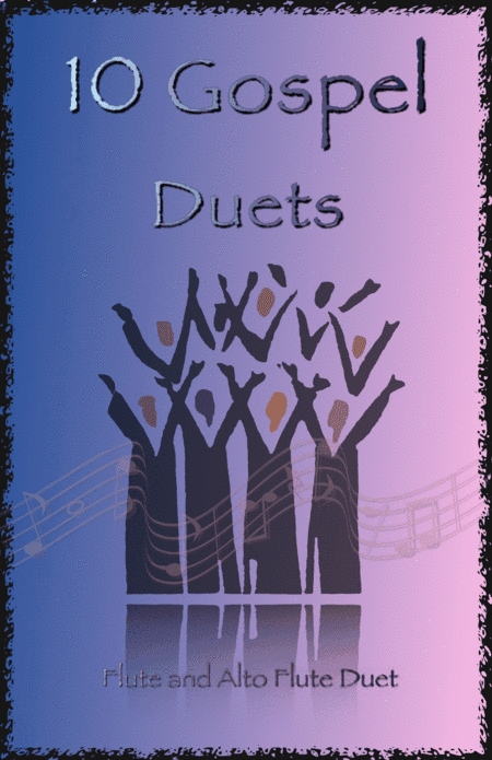 10 Gospel Duets for Flute and Alto Flute (arr. David McKeown)