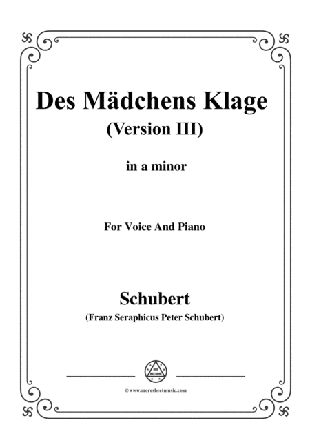 Schubert-Des Mädchens Klage (Version III),in a minor,D.389,for Voice and Piano (arr. MSM)
