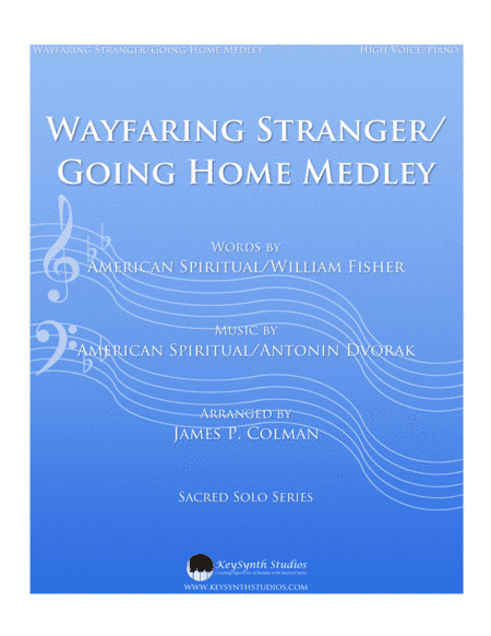 Wayfaring Stranger/Going Home Medley (arr. James P. Colman)