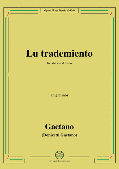 Donizetti-Lu trademiento,in g minor,for Voice and Piano (arr. MSM)
