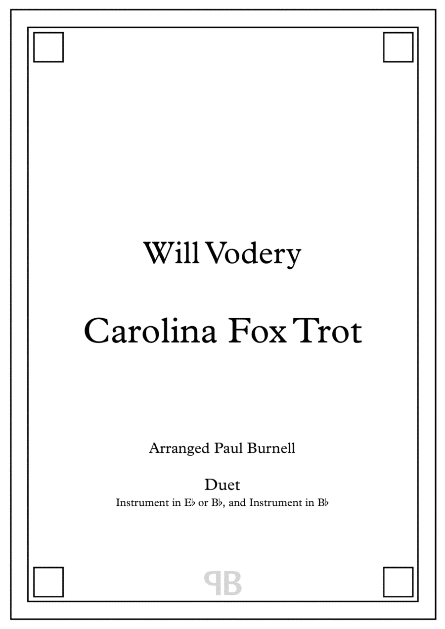 Carolina Fox Trot, arranged for duet: instrument in Eb or Bb, and instrument in Bb (arr. Paul Burnell)