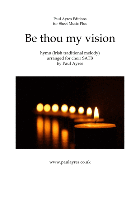 Be thou my vision, arranged for unaccompanied choir (arr. Paul Ayres)