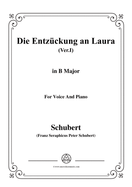 Schubert-Die Entzückung an Laura(Version I),D.577,in B Major,for Voice&Piano (arr. MSM)