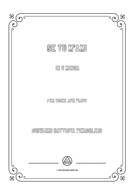 Pergolesi-Se tu m'ami in b minor,for Voice and Piano (arr. MSM)