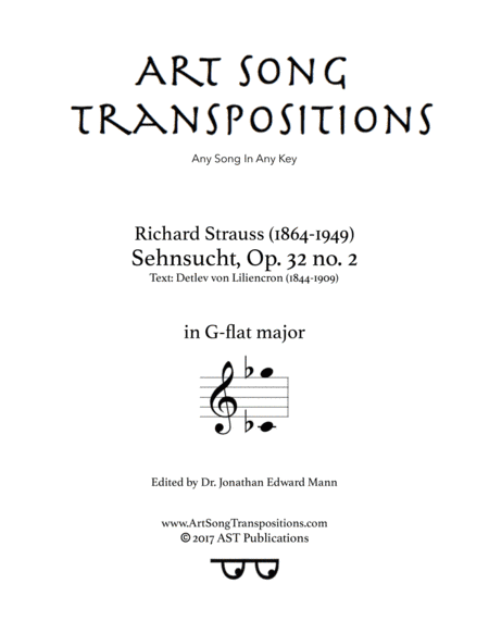STRAUSS: Sehnsucht, Op. 32 no. 2 (transposed to G-flat major) (arr. ArtSongTranspositions.com)