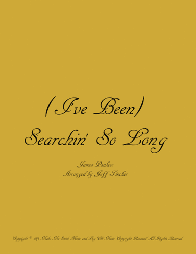 (i've Been) Searchin' So Long (arr. Jeff Tincher)