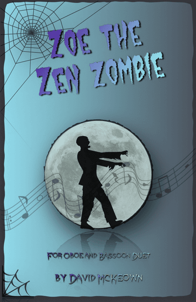 Zoe the Zen Zombie, Spooky Halloween Duet for Oboe and Bassoon