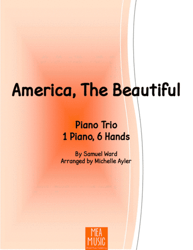 America The Beautiful Piano (1 Piano, 6 Hands) (arr. Michelle Ayler)