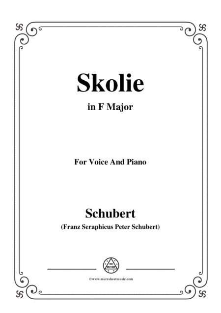 Schubert-Skolie(Skolion;Drinking Song),D.507,in F Major,for Voice&Piano (arr. MSM)