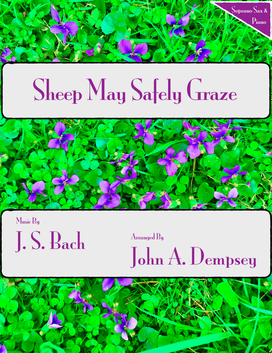 Sheep May Safely Graze (Bach): Soprano Sax and Piano (arr. John A. Dempsey)