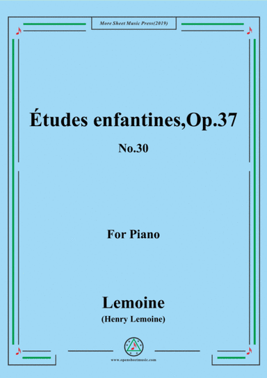 Lemoine-Études enfantines(Etudes) ,Op.37, No.30 (arr. MSM)
