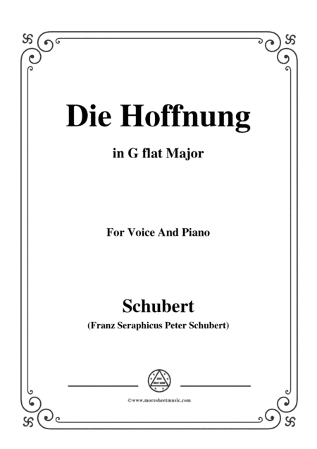 Schubert-Hoffnung(Die Hoffnung),in G flat Major,Op.87 No.2,for Voice and Piano (arr. MSM)