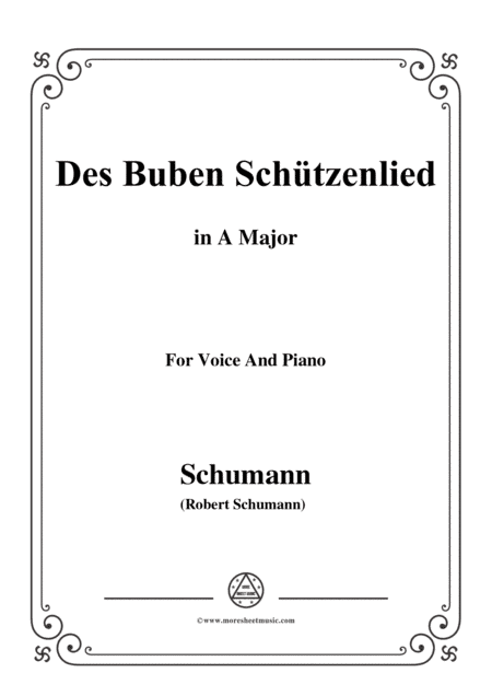 Schumann-Des Buben Schützenlied,in A Major,Op.79,No.26,for Voice and Piano (arr. MSM)