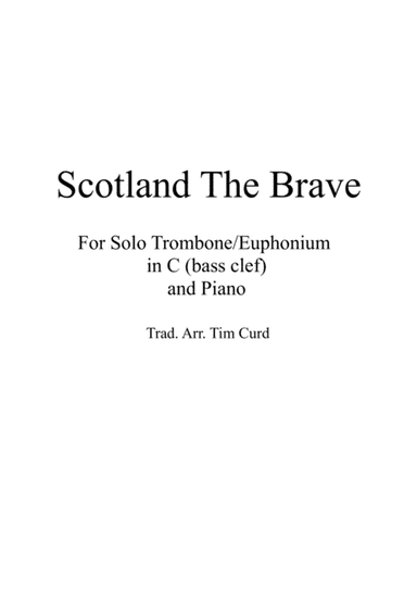 Scotland The Brave for Solo Trombone/Euphonium in C (bass clef) and Piano (arr. Tim Curd)