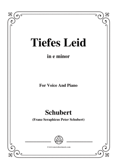 Schubert-Tiefes Leid,in e minor,for Voice&Piano (arr. MSM)