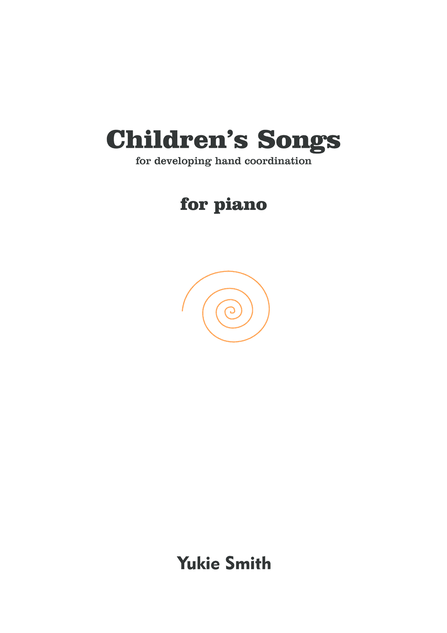 Children's Songs - for developing hand coordination - for piano (arr. Yukie Smith)