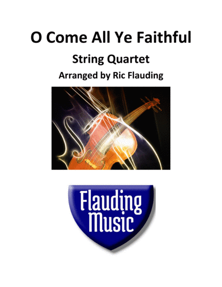 O Come All Ye Faithful (String Quartet) (arr. Ric Flauding)