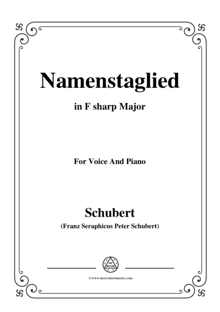 Schubert-Namenstaglied,in F sharp Major,from 'Madrigali',for Voice&Piano (arr. MSM)