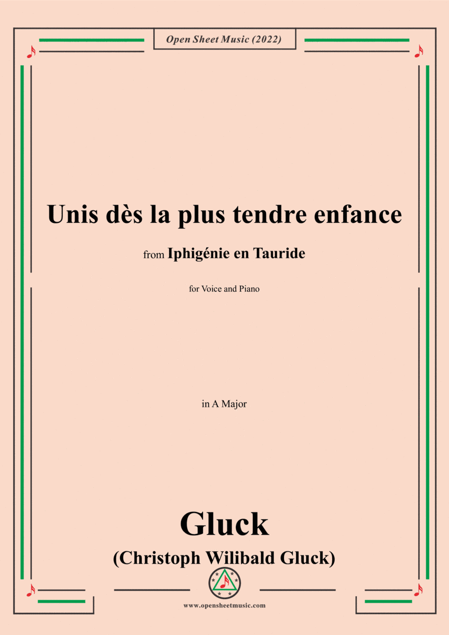 Gluck-Unis dès la plus tendre enfance,in A Major,from 'Iphigénie en Tauride',for Voice and Piano (arr. Open Cloud)