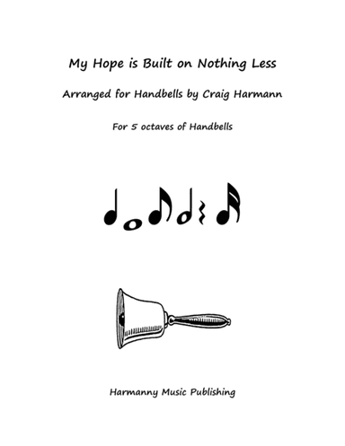 My Hope is Built on Nothing Less (arr. Craig A. Harmann)