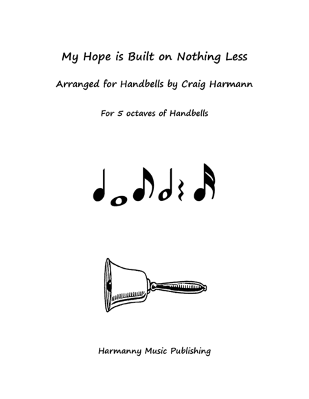 My Hope is Built on Nothing Less (arr. Craig A. Harmann)