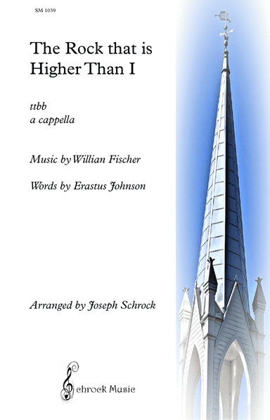 The Rock That is Higher Than I (arr. Schrock Music)