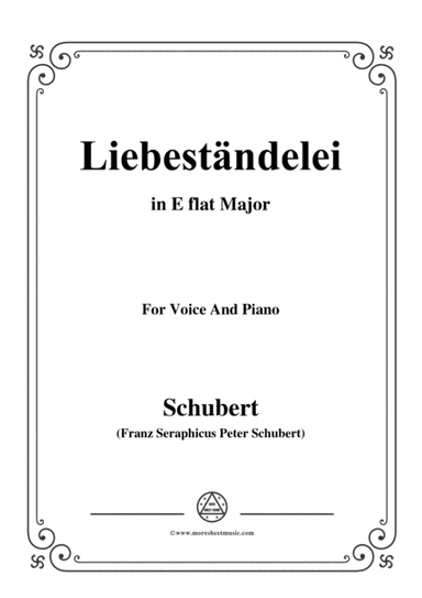 Schubert-Liebeständelei,in E flat Major,for Voice&Piano (arr. MSM)