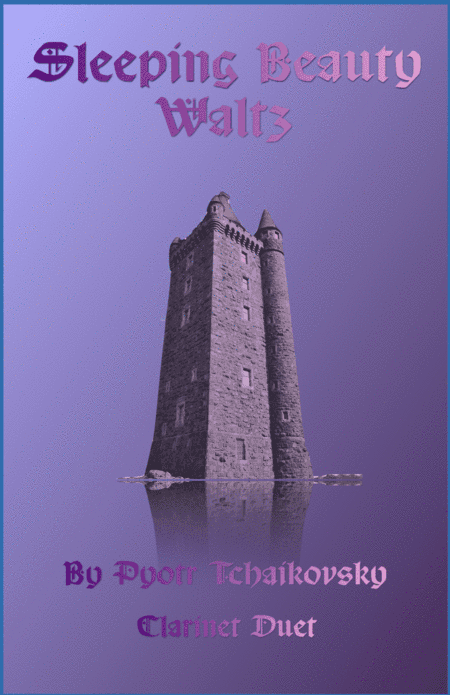 The Sleeping Beauty Waltz by Tchaikovsky, for Clarinet Duet (arr. David McKeown)