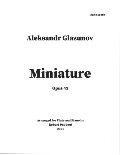 "Miniature" by Aleksandr Glazunov for Flute and Piano (arr. Robert Debbaut)