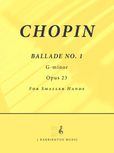Chopin Ballade No. 1 for Smaller Hands (arr. John Barrientos)