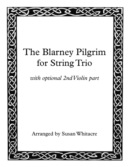 The Blarney Pilgrim for String Trio (arr. Susan Whitacre)