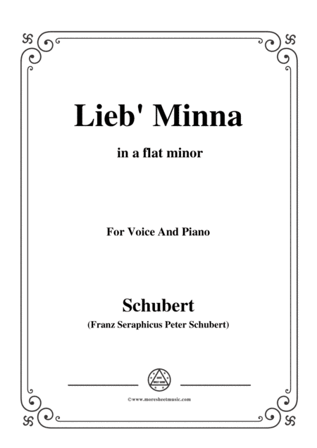 Schubert-Lieb Minna(Darling Minna),D.222,in a flat minor,for Voice&Piano (arr. MSM)