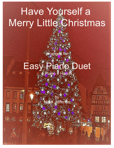 Have Yourself A Merry Little Christmas  from MEET ME IN ST. LOUIS (arr. Nigel Jefferies)