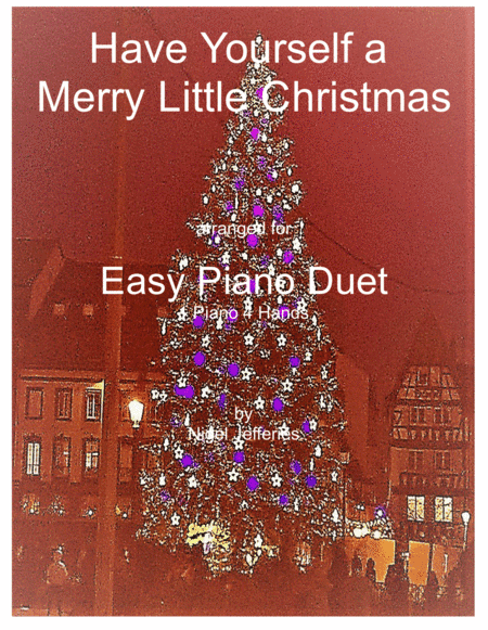 Have Yourself A Merry Little Christmas  from MEET ME IN ST. LOUIS (arr. Nigel Jefferies)