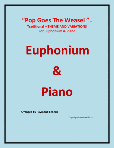 Pop Goes the Weasel - Theme and Variations For Euphonium and Piano (arr. Raymond Fenech)