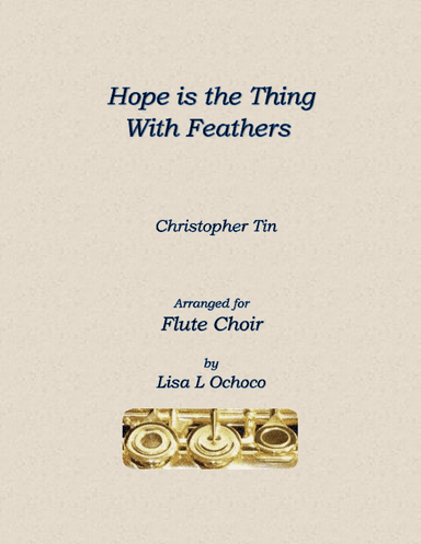 Hope Is The Thing With Feathers (arr. Lisa L Ochoco)
