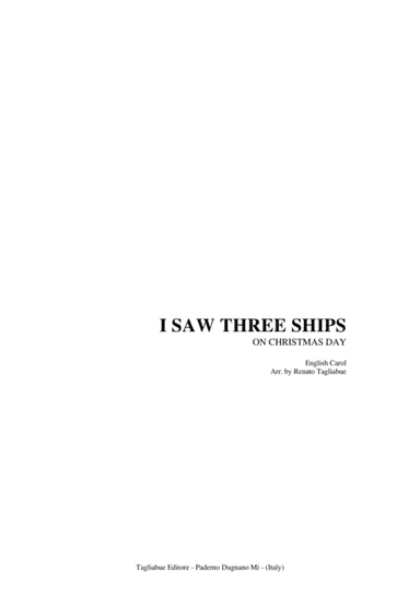 I SAW THREE SHIPS - Arr. for SATB Choir, Organ and (ad Lib.) String quartet - Score Only (arr. Renato Tagliabue)